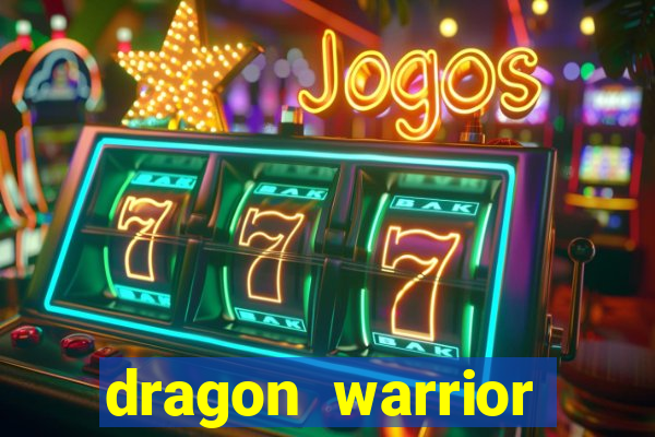 dragon warrior legend champion dinheiro infinito 2024